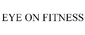 EYE ON FITNESS