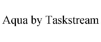 AQUA BY TASKSTREAM