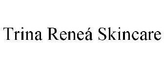 TRINA RENEÁ SKINCARE