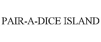 PAIR-A-DICE ISLAND