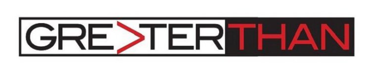 GREATER THAN