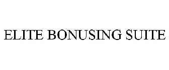 ELITE BONUSING SUITE