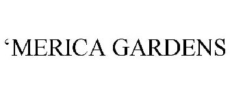 'MERICA GARDENS