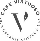 V CAFE VIRTUOSO 100% ORGANIC COFFEE & TEA