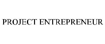 PROJECT ENTREPRENEUR