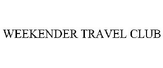 WEEKENDER TRAVEL CLUB