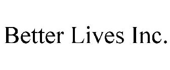 BETTER LIVES INC.