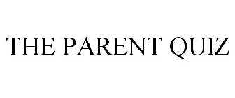 THE PARENT QUIZ