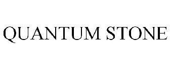 QUANTUM STONE