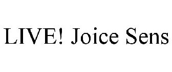 LIVE! JOICE SENS