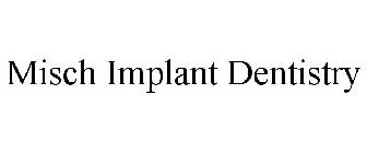 MISCH IMPLANT DENTISTRY