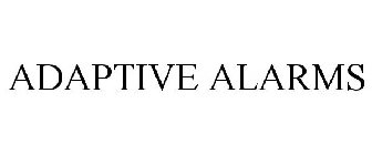 ADAPTIVE ALARMS
