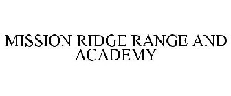 MISSION RIDGE RANGE AND ACADEMY