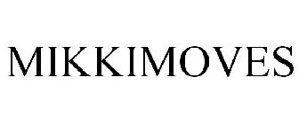 MIKKIMOVES