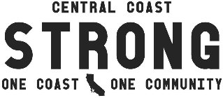 CENTRAL COAST STRONG ONE COAST ONE COMMUNITY