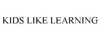 KIDS LIKE LEARNING
