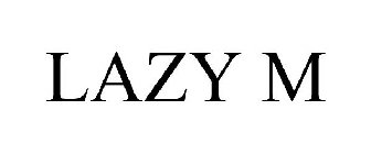 LAZY M