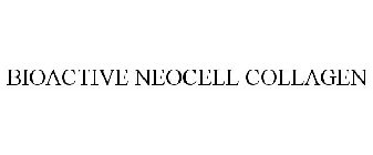 BIOACTIVE NEOCELL COLLAGEN