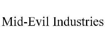 MID-EVIL INDUSTRIES