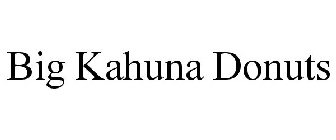 BIG KAHUNA DONUTS