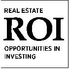 ROI REAL ESTATE OPPORTUNITIES IN INVESTING