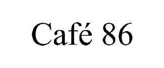 CAFÉ 86