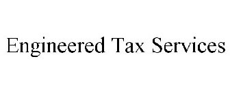 ENGINEERED TAX SERVICES