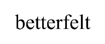 BETTERFELT