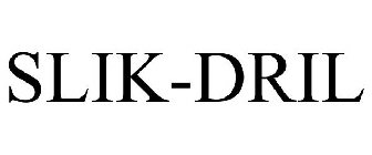 SLIK-DRIL
