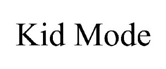 KID MODE