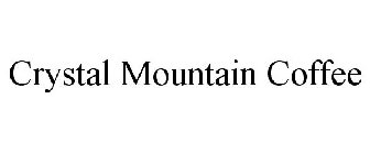 CRYSTAL MOUNTAIN COFFEE