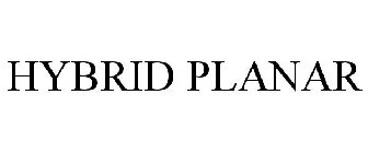 HYBRID PLANAR
