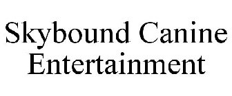 SKYBOUND CANINE ENTERTAINMENT