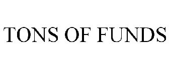TONS OF FUNDS