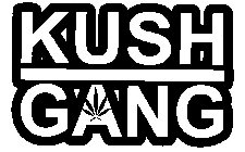 KUSH GANG