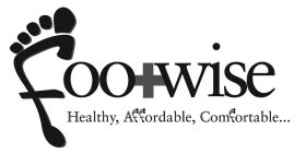 FOOTWISE HEALTHY, AFFORDABLE, COMFORTABLE...