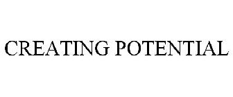 CREATING POTENTIAL