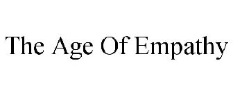 THE AGE OF EMPATHY