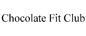 CHOCOLATE FIT CLUB