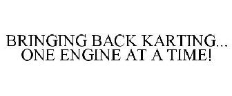 BRINGING BACK KARTING... ONE ENGINE AT A TIME!