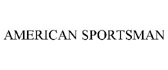 AMERICAN SPORTSMAN