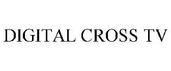 DIGITAL CROSS TV