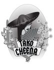 TAKO CHEENA