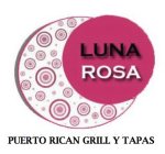 LUNA ROSA PUERTO RICAN GRILL Y TAPAS