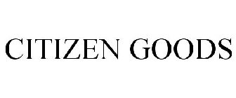 CITIZEN GOODS