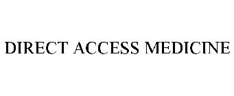 DIRECT ACCESS MEDICINE