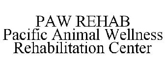 PAW REHAB PACIFIC ANIMAL WELLNESS REHABILITATION CENTER