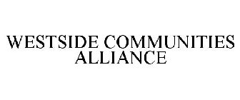 WESTSIDE COMMUNITIES ALLIANCE