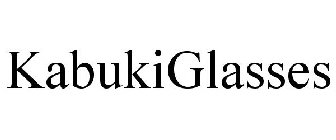KABUKIGLASSES