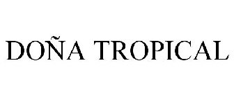 DOÑA TROPICAL